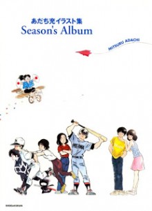 Season’s Album -あだち充イラスト集- [Season’s Album – Adachi Mitsuru Illustration Collection]
